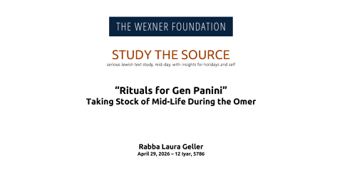 Rituals for "Gen Panini": Taking Stock of Mid-Life During the Omer with Rabbi Laura Geller