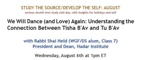 We Will Dance (and Love) Again: Understanding the Connection Between Tisha B'Av and Tu B'Av