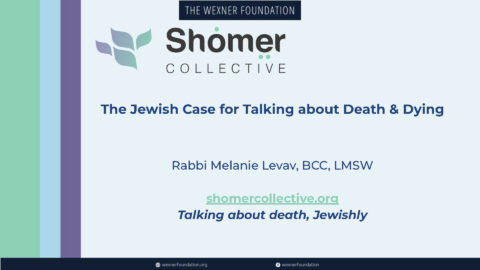 The Jewish Case for Talking About Death and Dying
